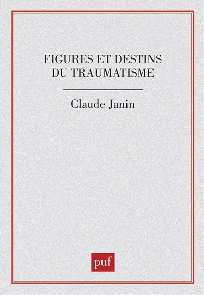 Figures et destins du traumatisme