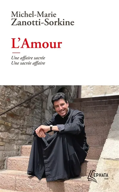 L'amour : une affaire sacrée, une sacrée affaire
