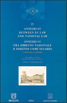 Antitrust between ec law and national law : VI conference, 13-14 May 2004, Casa dei Carraresi, Treviso. Antitrust fra diritto nazionale et diritto comunitario : VI convegno, 13-14 maggio 2004