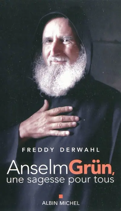 Anselm Grün, une sagesse pour tous
