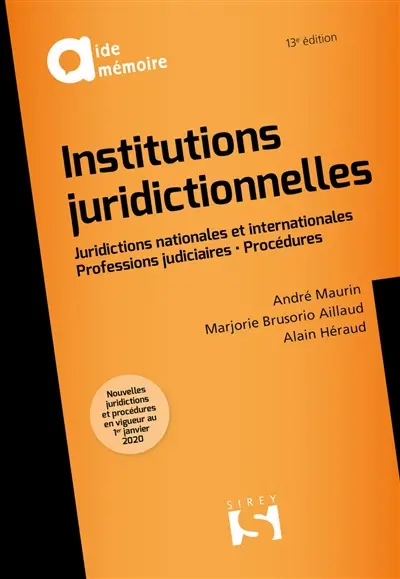 Institutions juridictionnelles : juridictions nationales et internationales, professions judiciaires, procédures