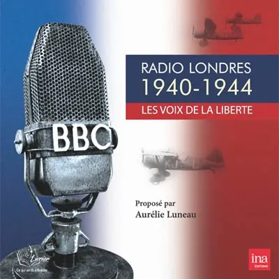 Radio Londres : les voix de la liberté