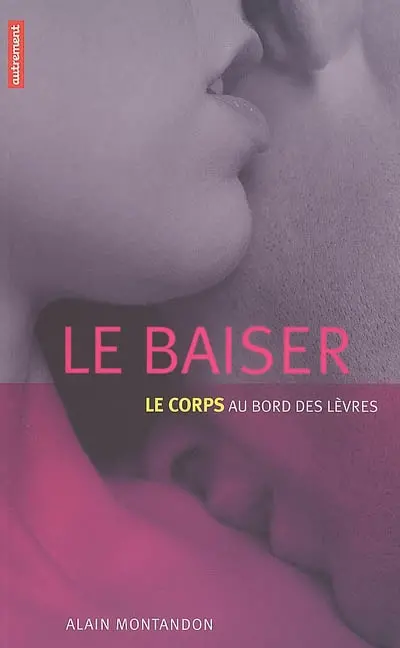 Le baiser : le corps au bord des lèvres