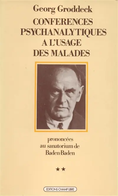 Conférences psychanalytiques à l'usage des malades : prononcées au sanatorium de Baden-Baden. Vol. 2. Conférences 41 à 80, 30 mai 1917-20 mars 1918