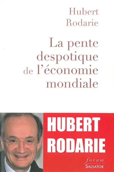 La pente despotique de l'économie mondiale