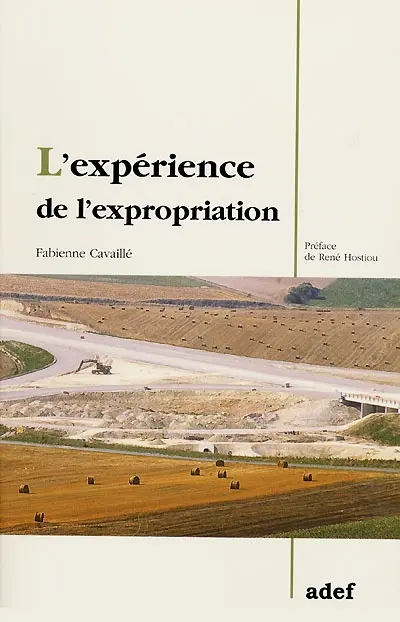 L'expérience de l'expropriation : appropriation et expropriation de l'espace