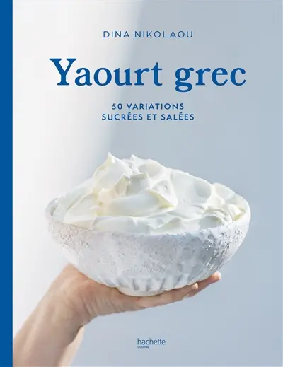 Yaourt grec : 50 variations sucrées et salées