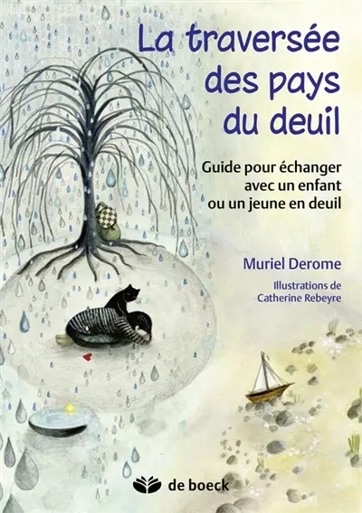 La traversée des pays de deuil : guide pour échanger avec un enfant ou un jeune en deuil
