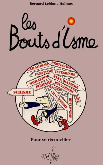 Les bouts d'isme : pour se réconcilier