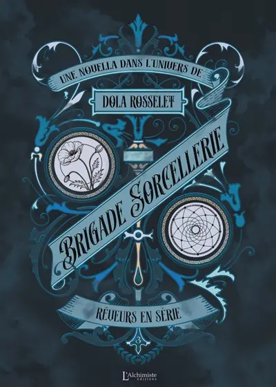 Brigade sorcellerie. Rêveurs en série