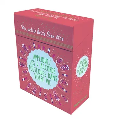 Ma petite boîte bien-être : appliquez les 4 accords toltèques dans votre vie