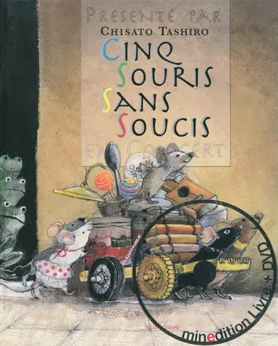 Cinq souris. Cinq souris sans soucis