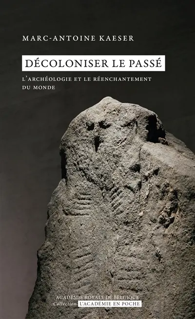Décoloniser le passé : l'archéologie et le réenchantement du monde