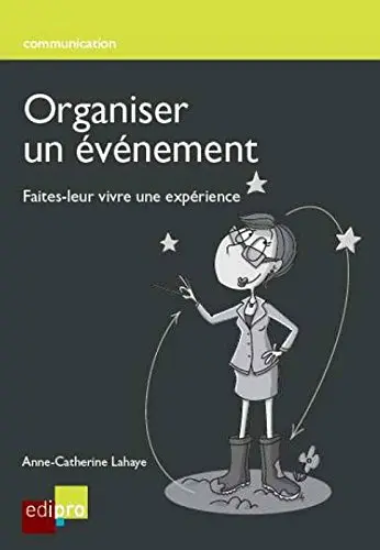 Organiser un événement : une expérience à vivre
