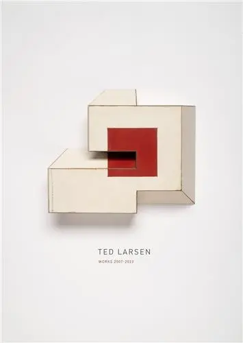Ted Larsen : Works 2007-2023
