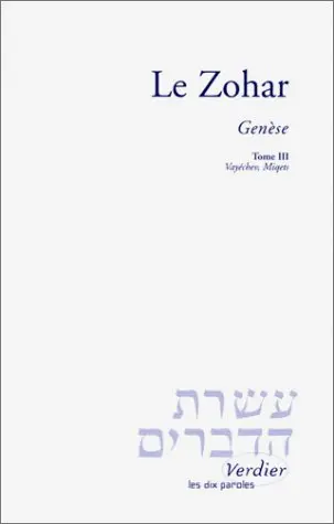 Le Zohar. Vol. 3. Genèse : Vayéchev et Miqets