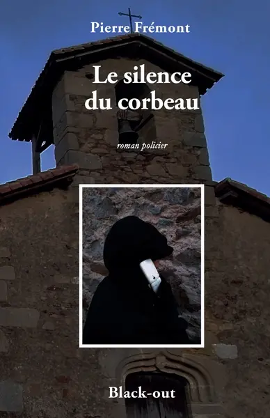 Le silence du corbeau : roman policier