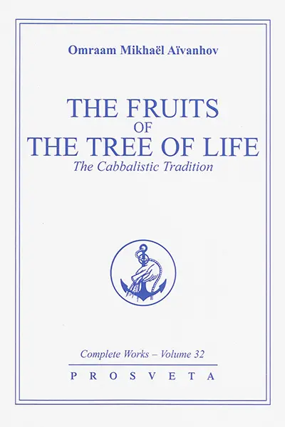 Complete works. Vol. 32. The fruits of the tree of life : the cabbalistic tradition