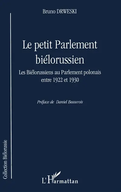 Le petit Parlement biélorussien : les Biélorussiens au Parlement polonais entre 1922-1930