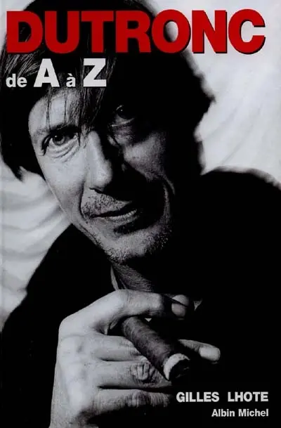 Dutronc de A à Z