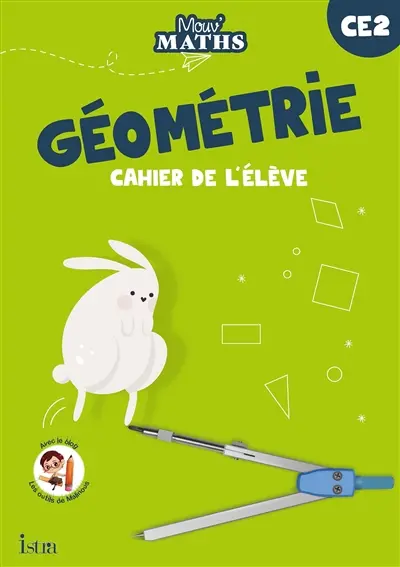 Mouv' maths : géométrie CE2 : cahier de l'élève