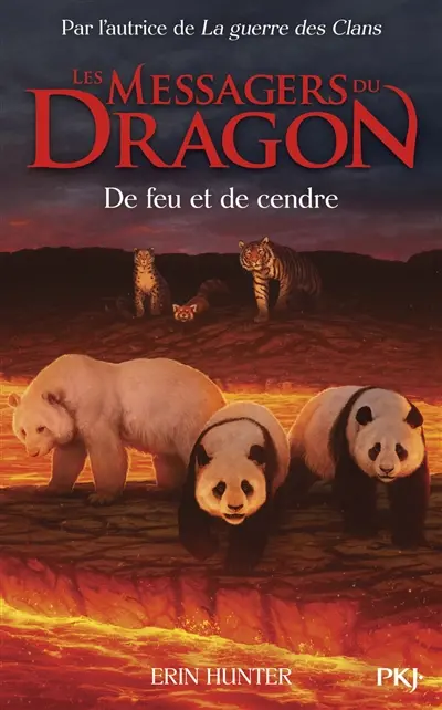 Les messagers du dragon : cycle 1. Vol. 6. De feu et de cendre