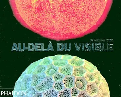 Au-delà du visible : de l'atome à l'infini