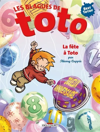 Les blagues de Toto : best totof. La fête à Toto