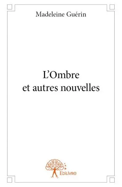 L'ombre et autres nouvelles