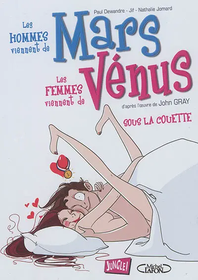Les hommes viennent de Mars, les femmes viennent de Vénus. Vol. 2. Sous la couette