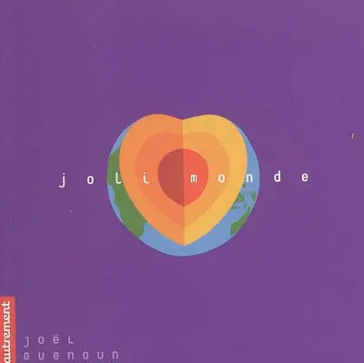 Joli monde : le monde a des visages