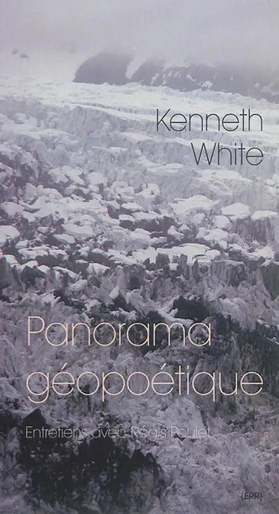 Panorama géopoétique : théorie d'une textonique de la Terre : entretiens avec Régis Poulet