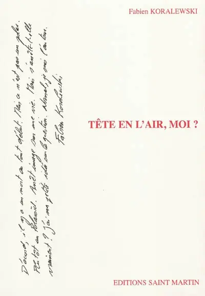 Tête en l'air, moi ?