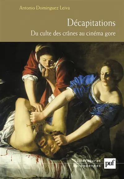 Décapitations : du culte des crânes au cinéma gore