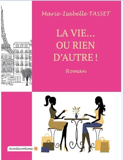 La vie... ou rien d'autre !