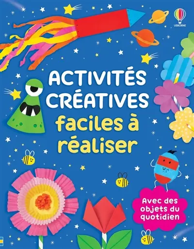 Activités créatives faciles à réaliser : avec des objets du quotidien