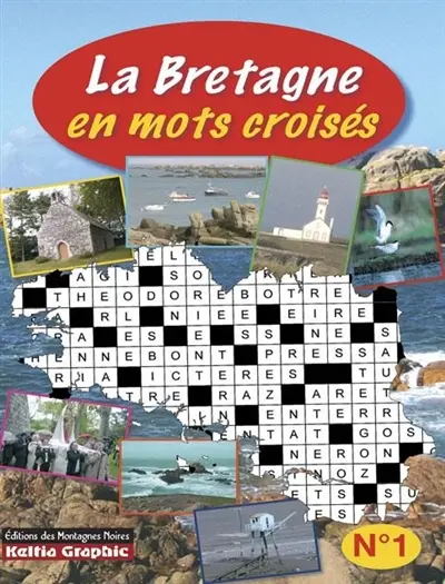 La Bretagne en mots croisés. Vol. 1