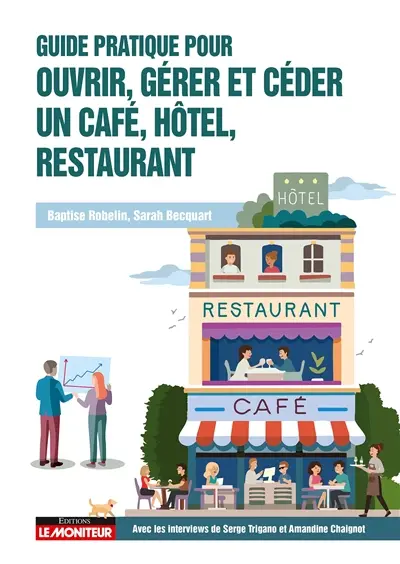 Guide pratique pour ouvrir, gérer et céder un café, hôtel, restaurant