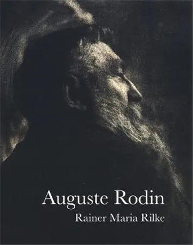 Rainer Maria Rilke Auguste Rodin
