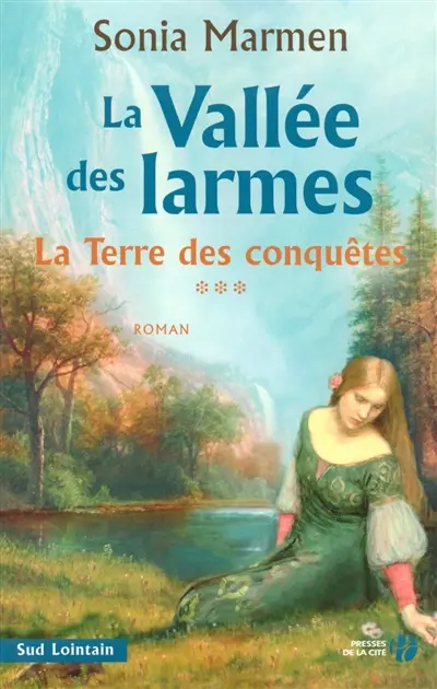La vallée des larmes. Vol. 3. La terre des conquêtes