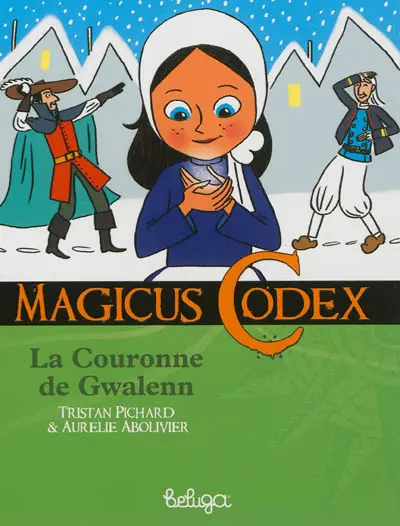 Magicus codex. Vol. 2. La couronne de Gwalenn