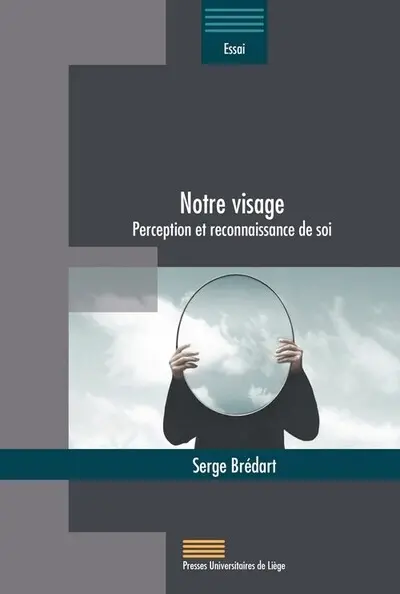 Notre visage : perception et reconnaissance de soi