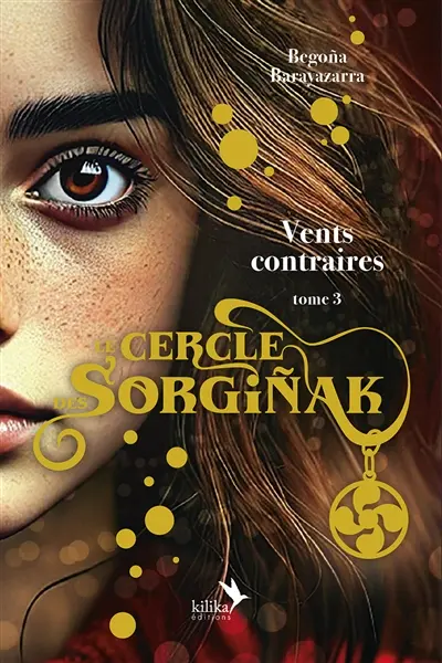 Le cercle de Sorginak. Vol. 3. Vents contraires