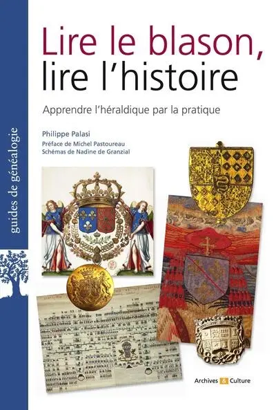 Lire le blason, lire l'histoire : apprendre l'héraldique par la pratique