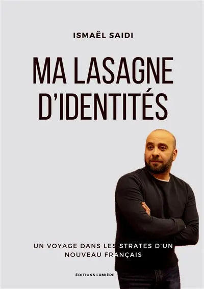 Ma lasagne d'identités : Un voyage dans les strates d'un nouveau français