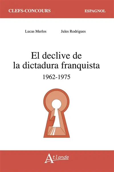 El declive de la dictatura franquista : 1962-1975