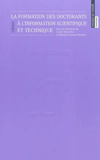 La formation des doctorants à l'information scientifique et technique : colloque