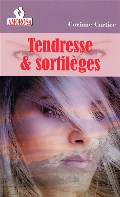 Tendresse & sortilèges