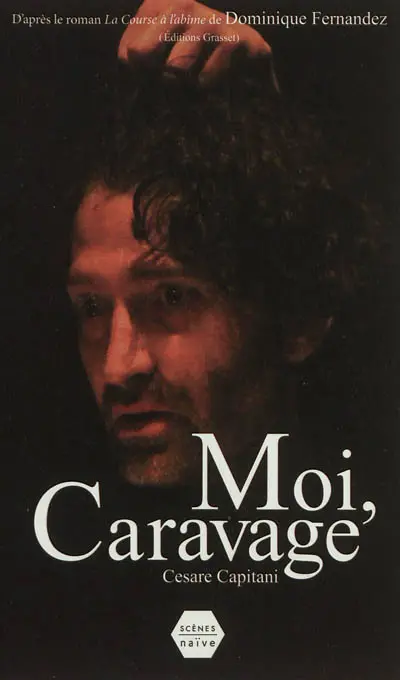 Moi, Caravage : théâtre