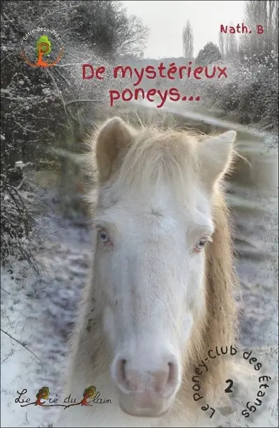 Le poney-club des Etangs. Vol. 2. De mystérieux poneys...